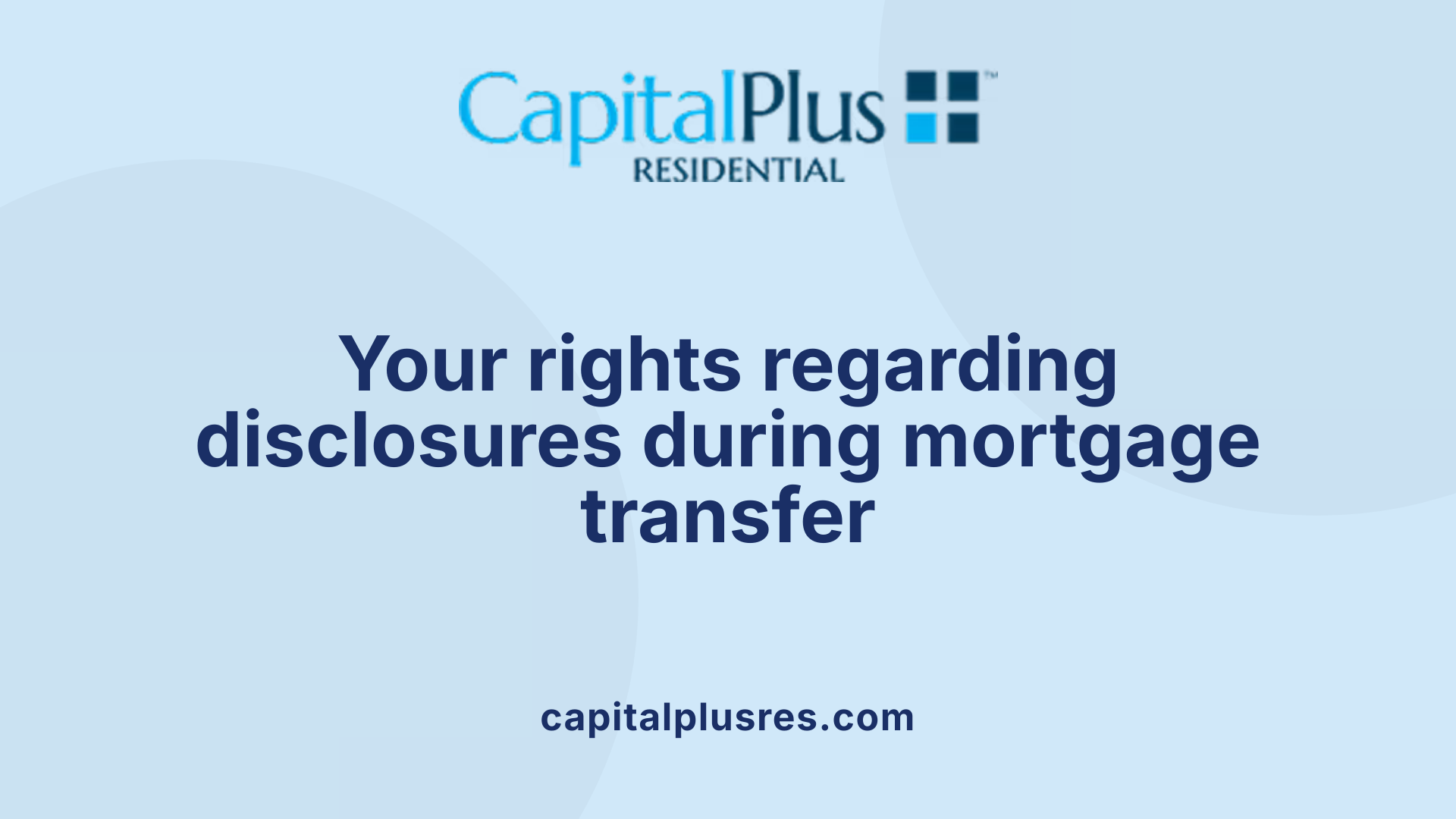 Your rights regarding disclosures during mortgage transfer
