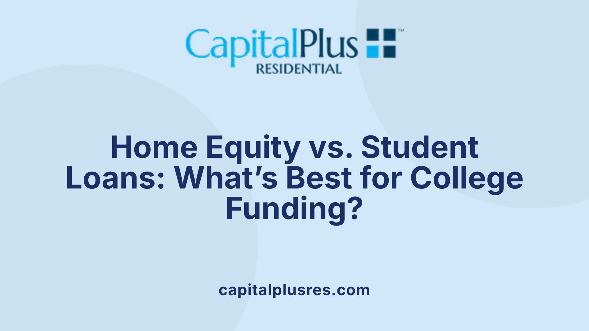 Home Equity vs. Student Loans: What’s Best for College Funding?