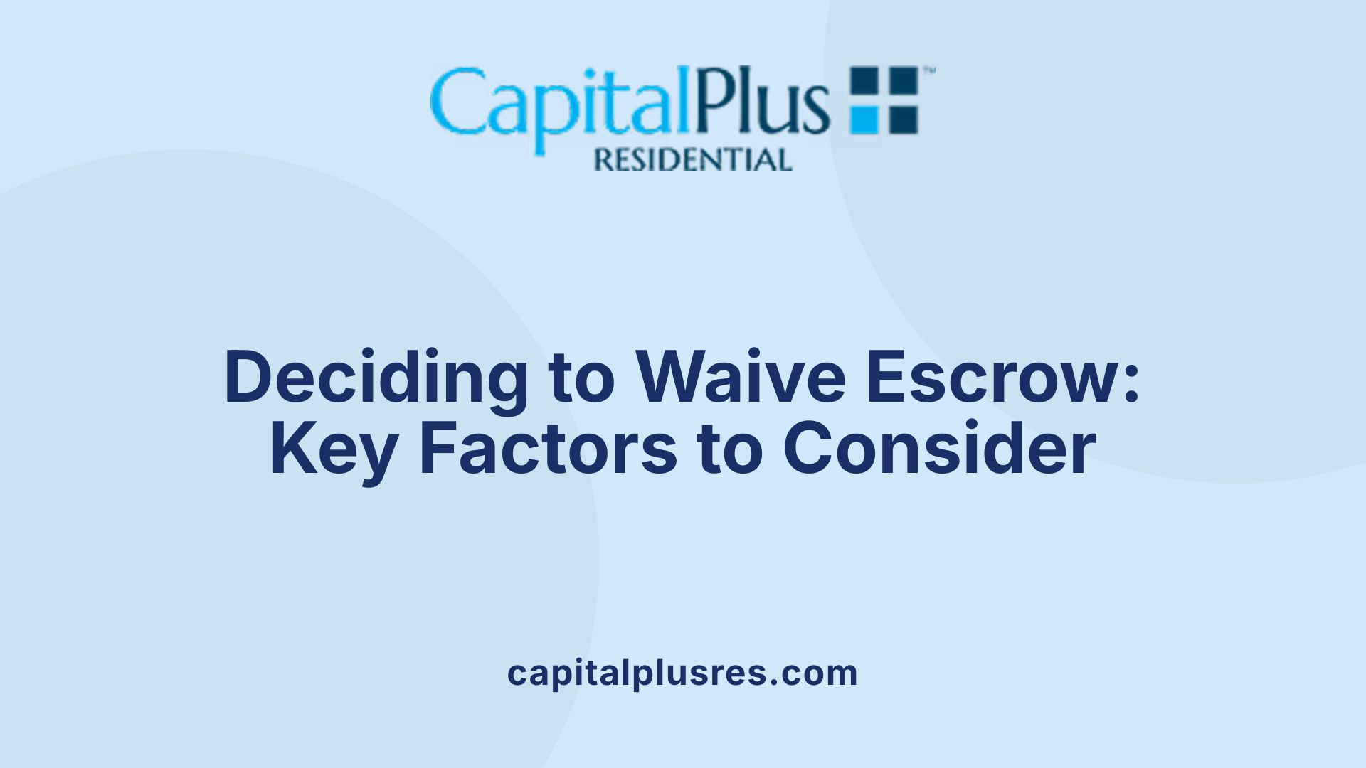 Deciding to Waive Escrow: Key Factors to Consider