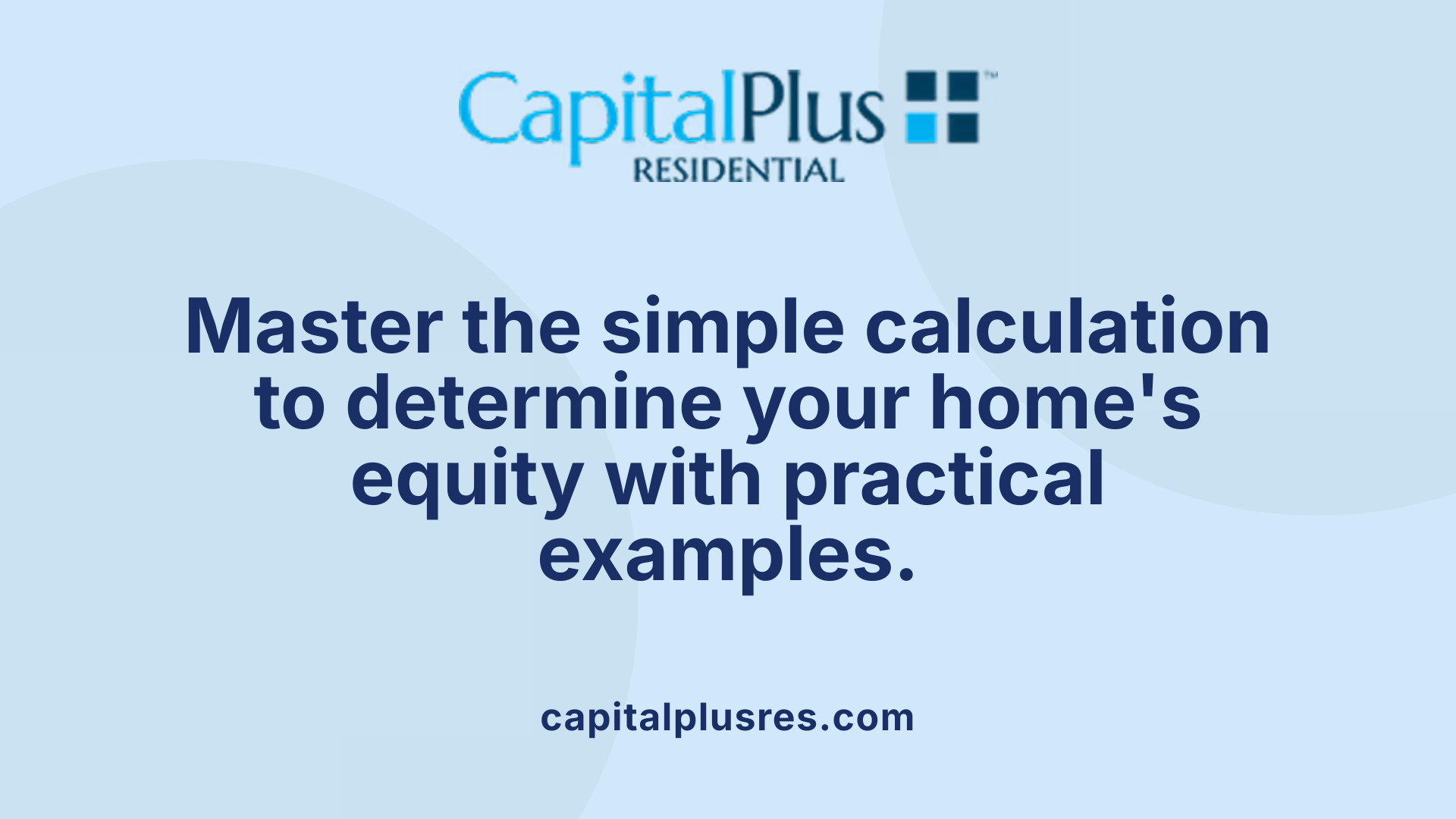 Master the simple calculation to determine your home's equity with practical examples.