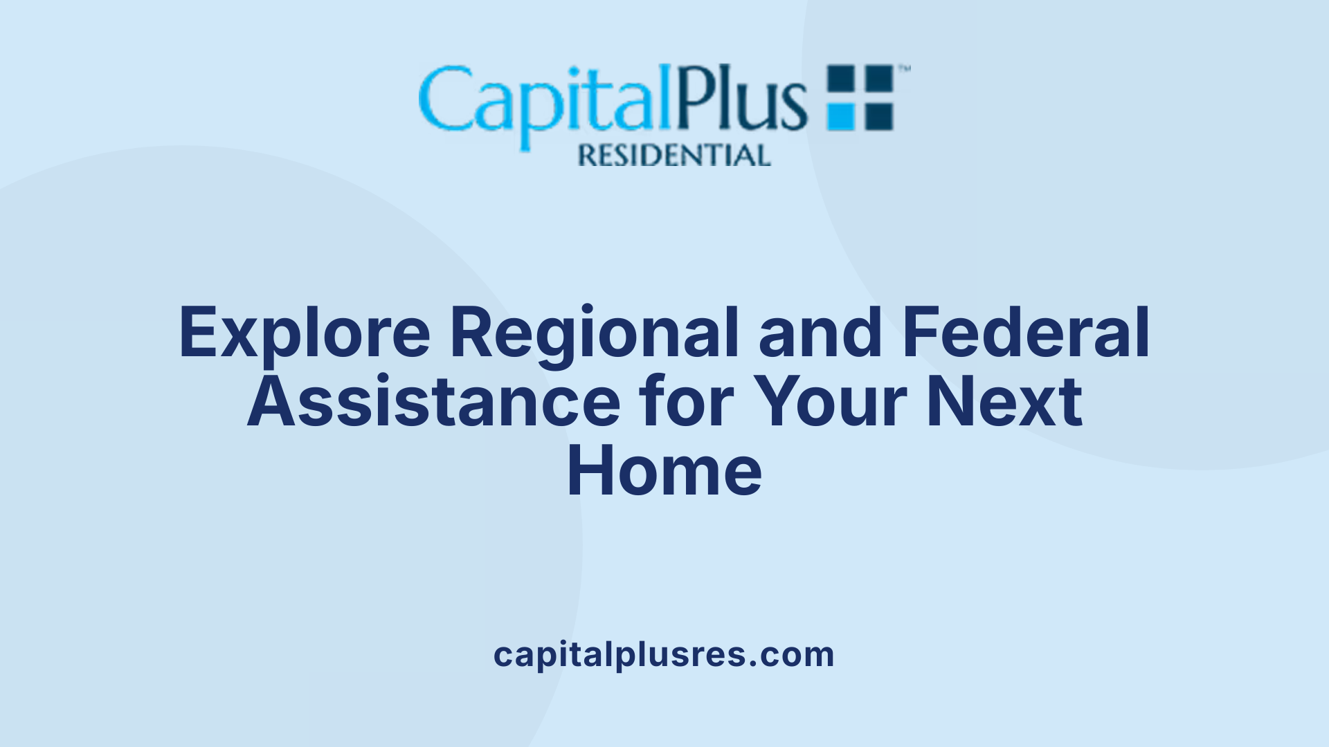 Explore Regional and Federal Assistance for Your Next Home
