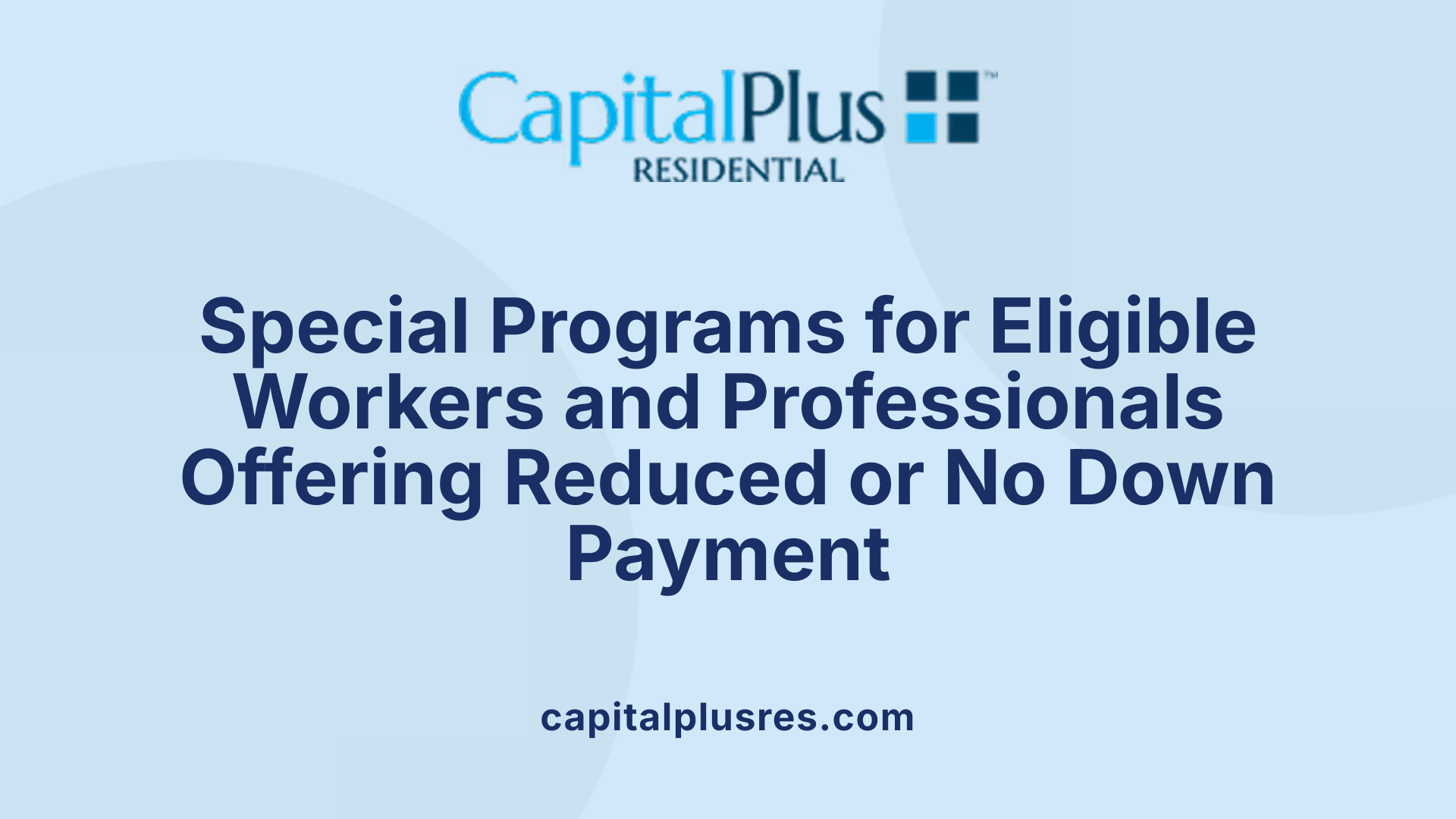 Special Programs for Eligible Workers and Professionals Offering Reduced or No Down Payment