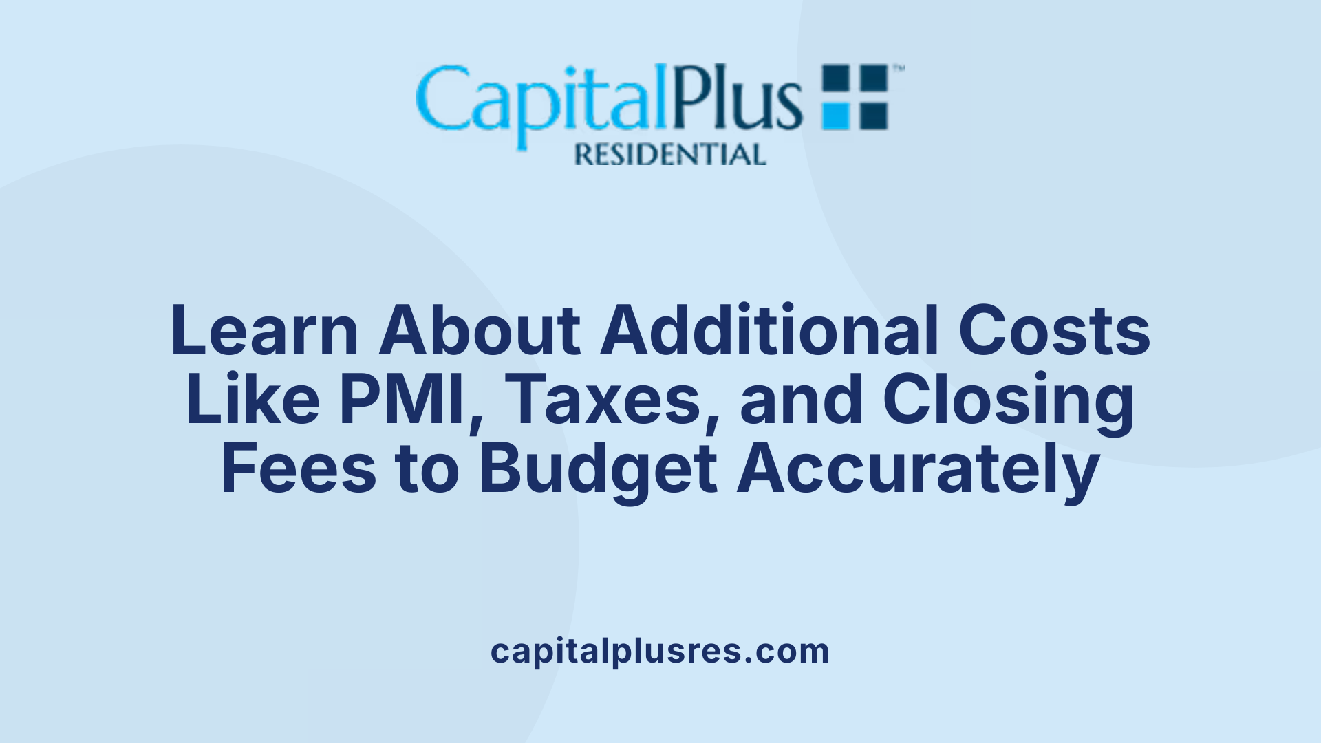 Learn About Additional Costs Like PMI, Taxes, and Closing Fees to Budget Accurately