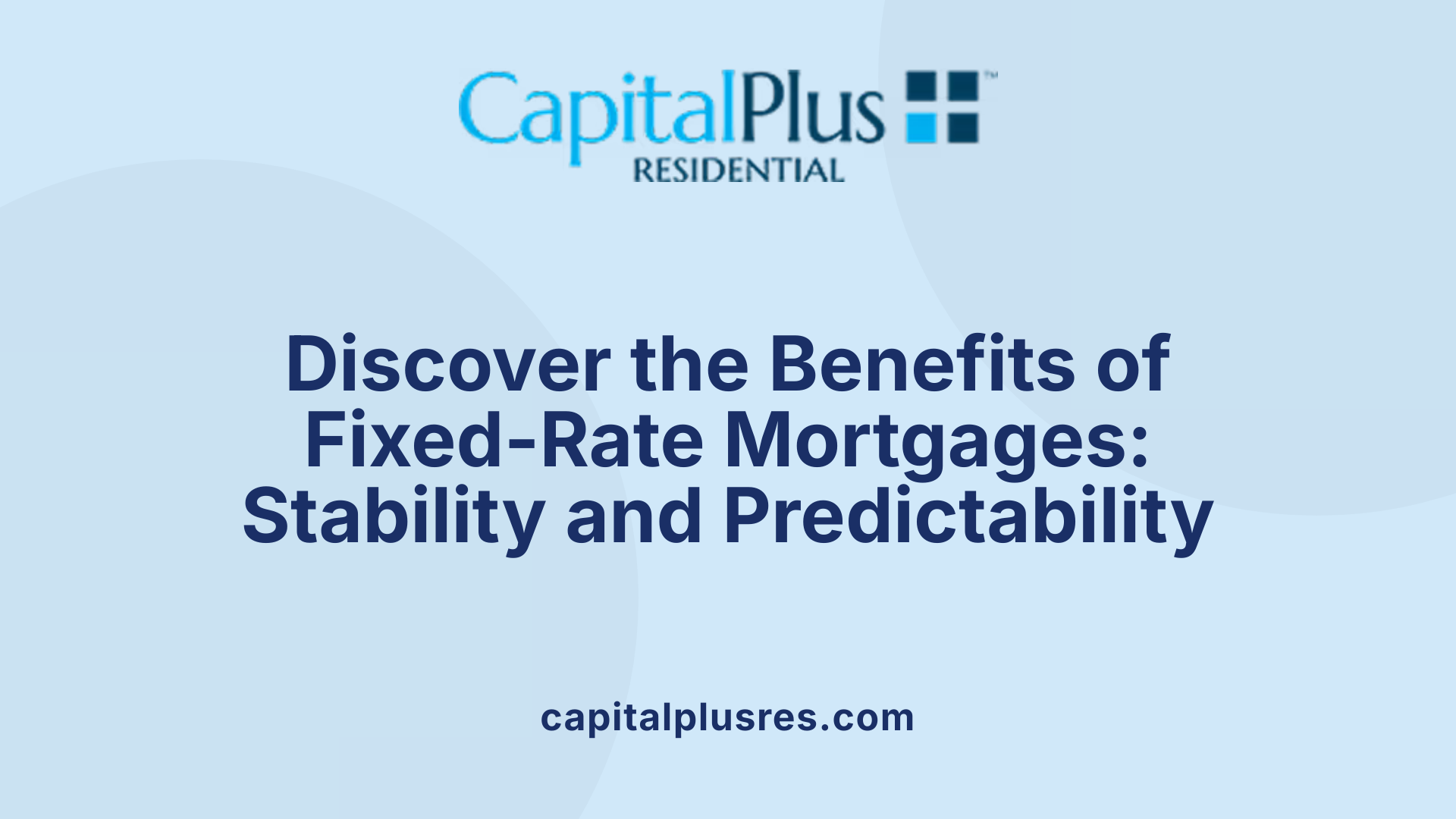 Discover the Benefits of Fixed-Rate Mortgages: Stability and Predictability