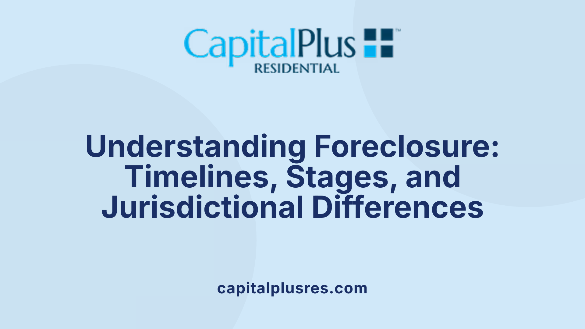 Understanding Foreclosure: Timelines, Stages, and Jurisdictional Differences
