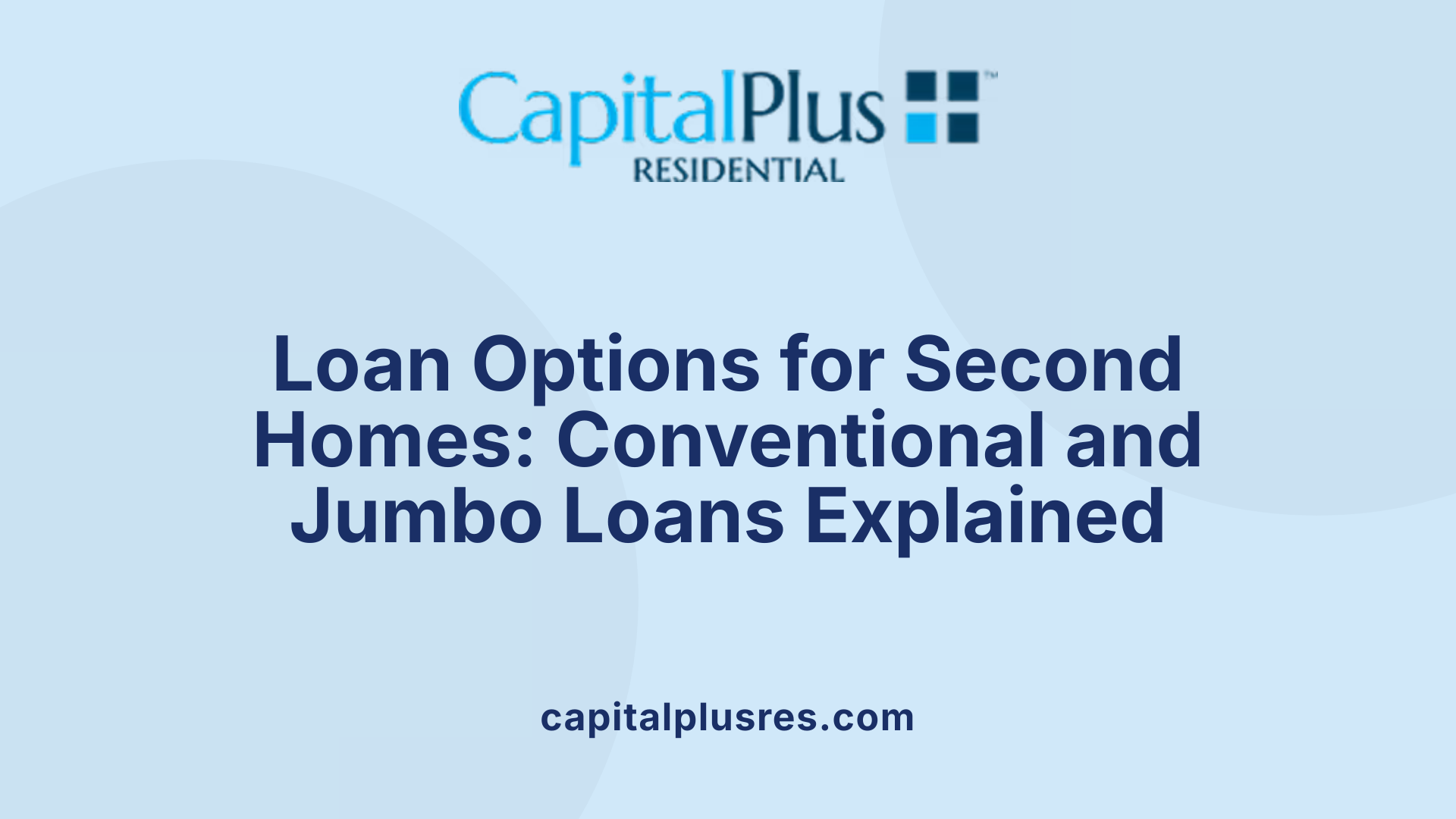 Loan Options for Second Homes: Conventional and Jumbo Loans Explained