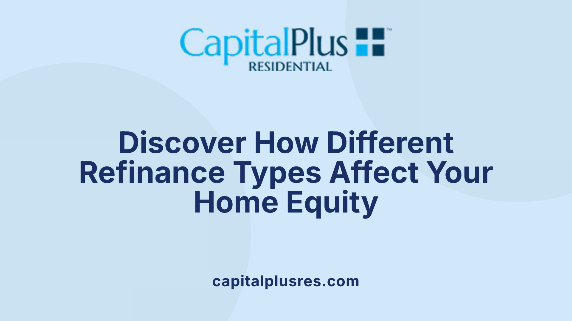 Discover How Different Refinance Types Affect Your Home Equity
