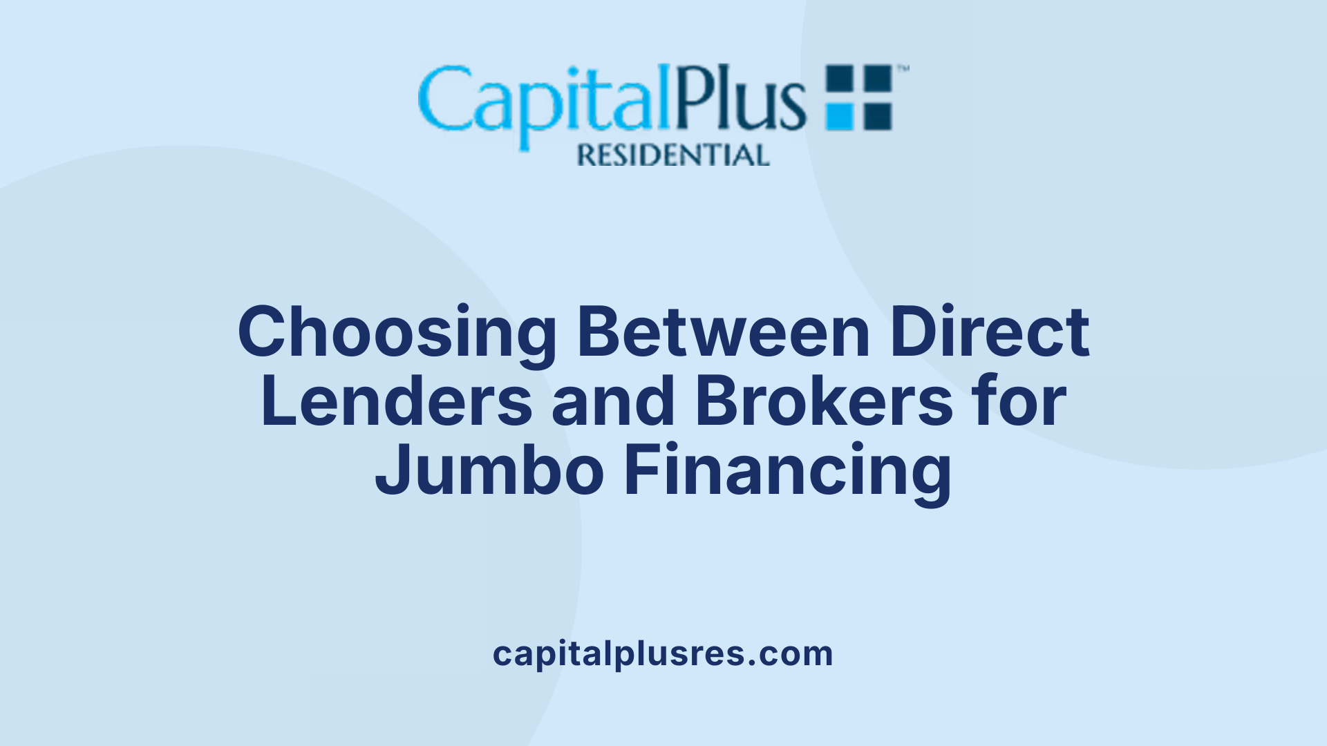 Choosing Between Direct Lenders and Brokers for Jumbo Financing