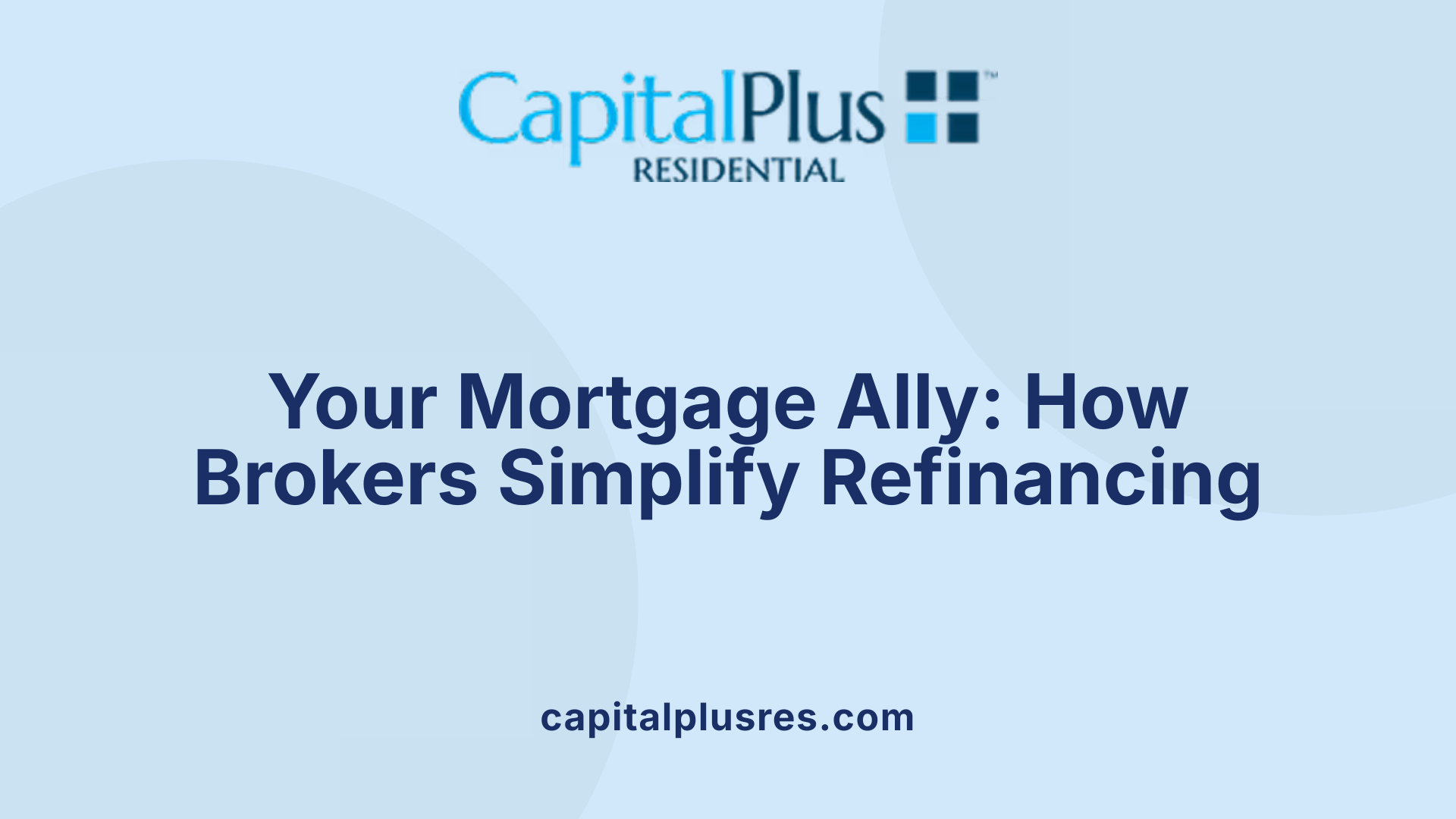 Your Mortgage Ally: How Brokers Simplify Refinancing