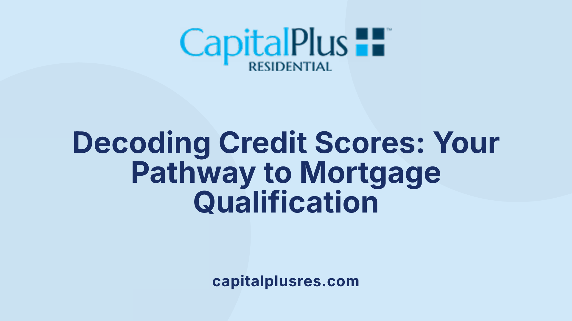 Decoding Credit Scores: Your Pathway to Mortgage Qualification