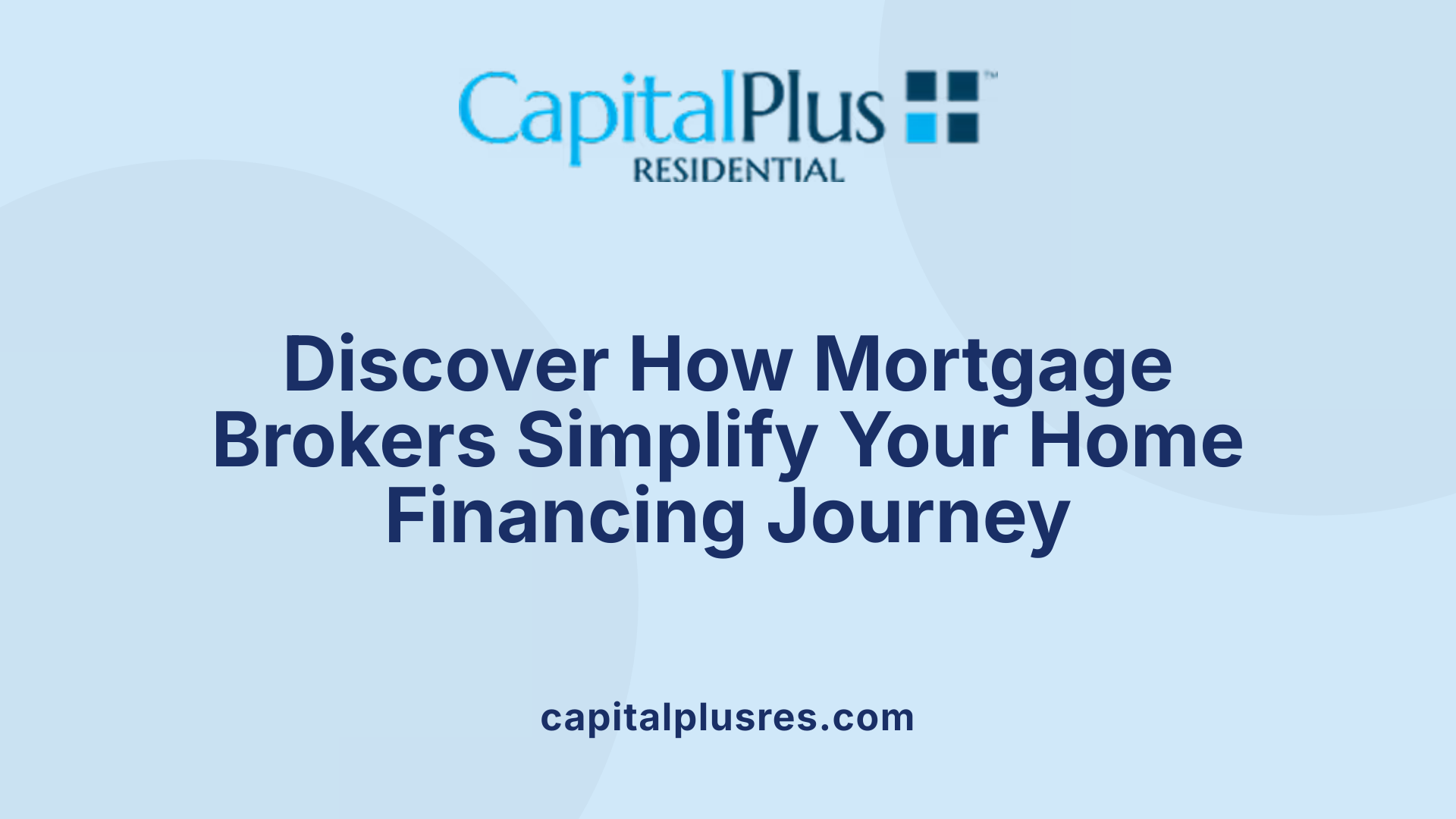 Discover How Mortgage Brokers Simplify Your Home Financing Journey