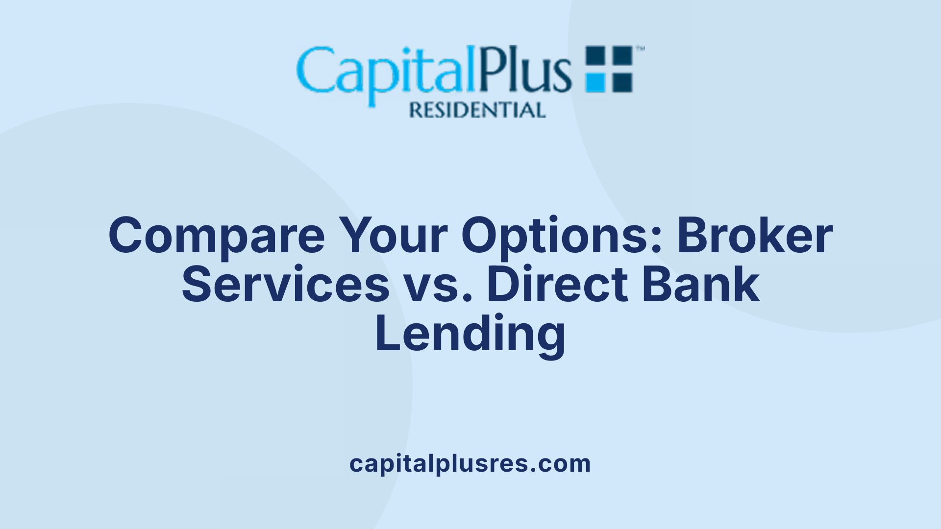Compare Your Options: Broker Services vs. Direct Bank Lending