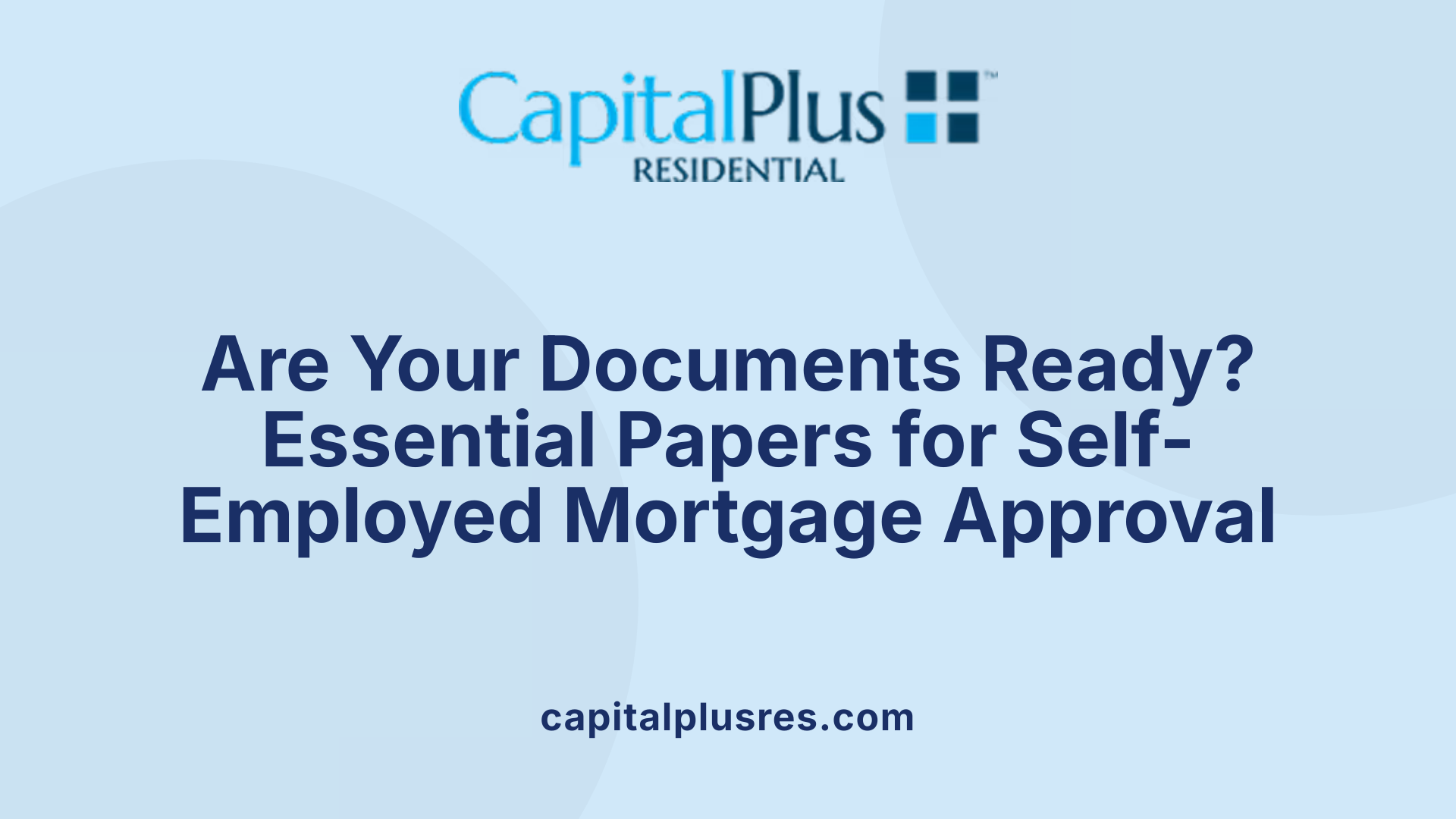 Are Your Documents Ready? Essential Papers for Self-Employed Mortgage Approval