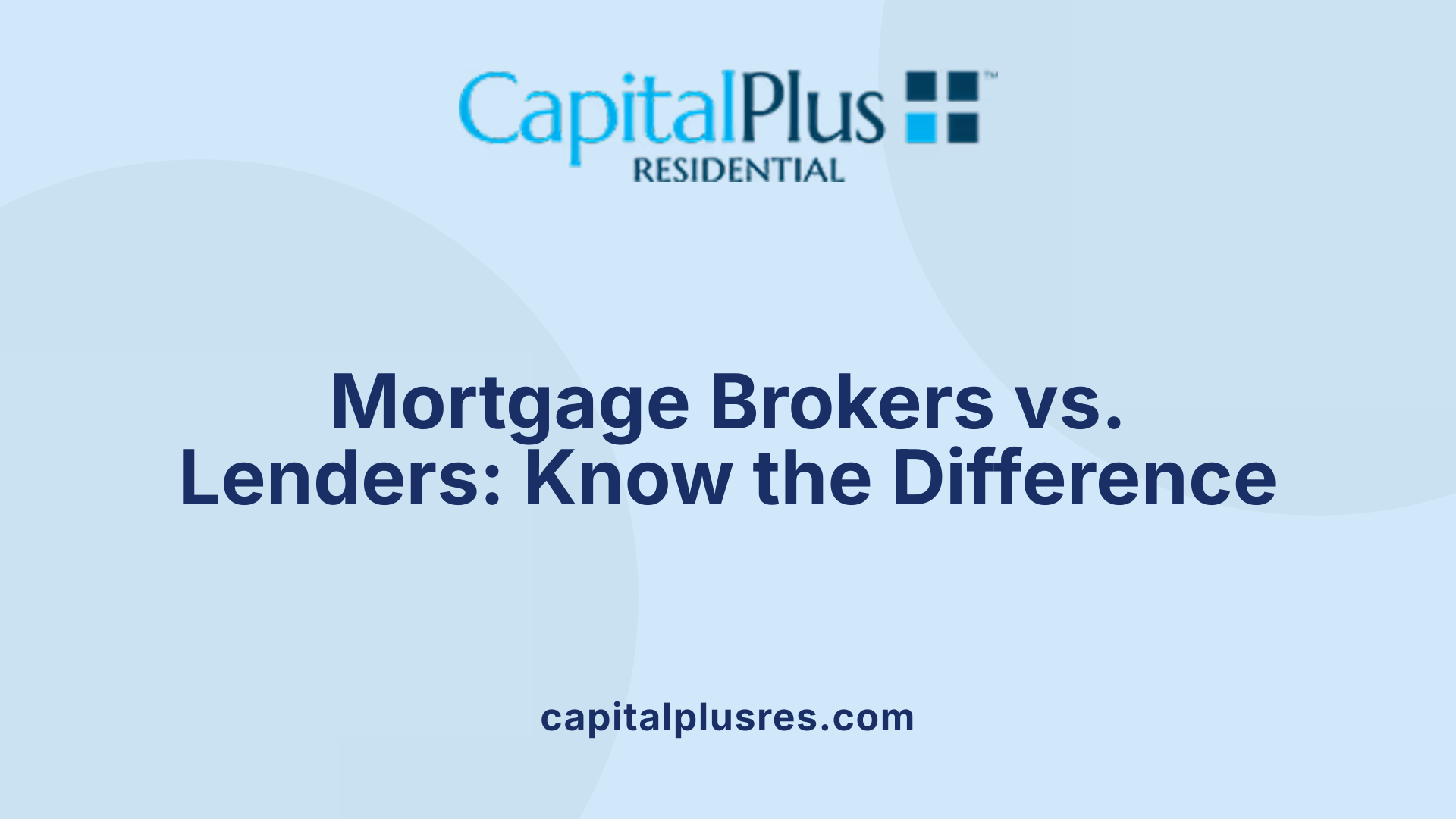 Mortgage Brokers vs. Lenders: Know the Difference
