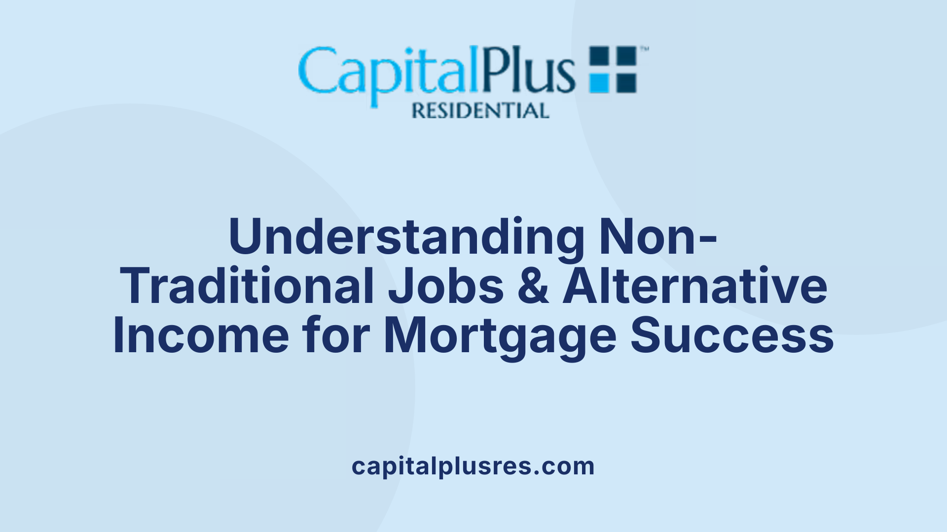 Understanding Non-Traditional Jobs & Alternative Income for Mortgage Success