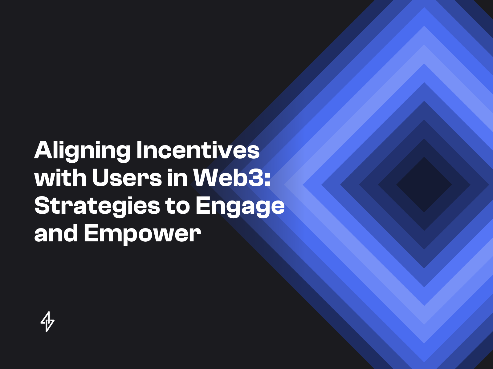 Aligning Incentives with Users in Web3: Strategies to Engage and Empower