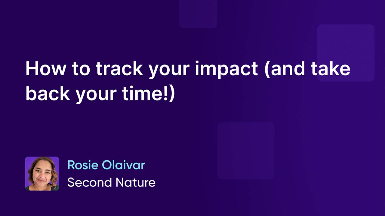 How to track your impact (and take back your time!)