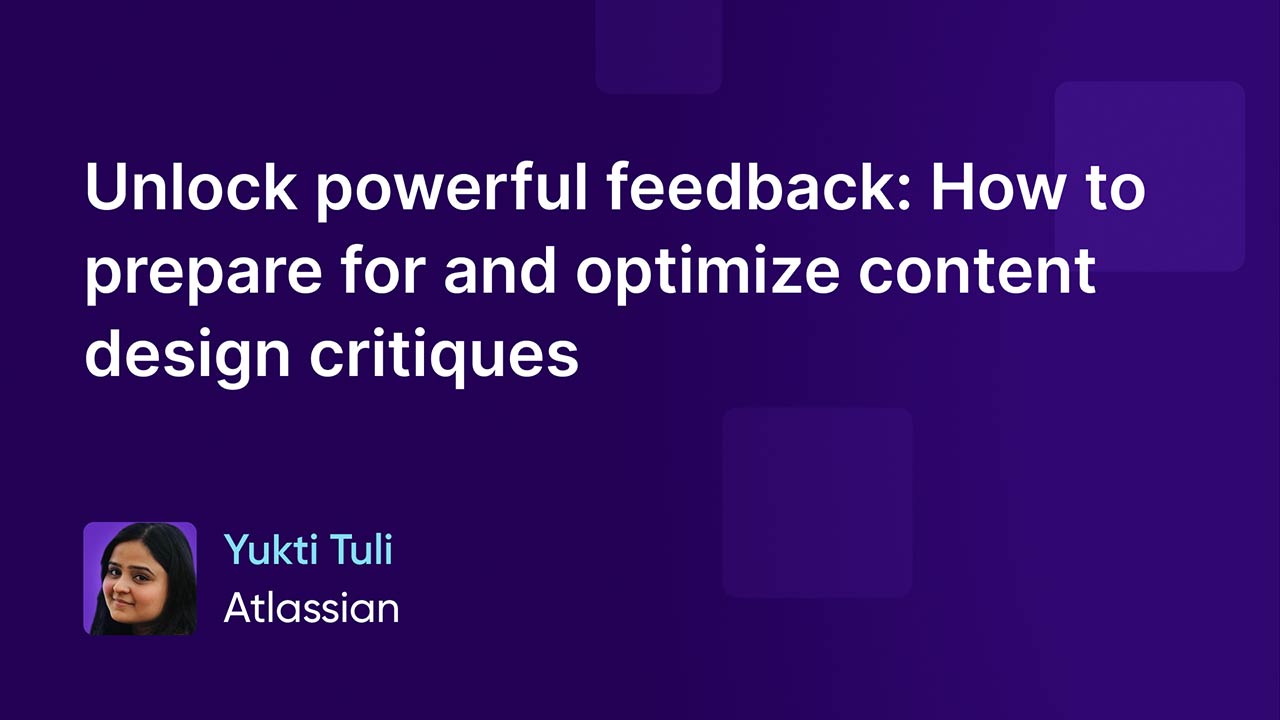 Unlock powerful feedback: How to prepare for and optimize content design critiques