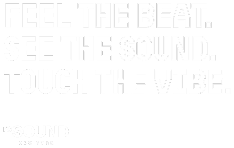 Feel the Beat.See the Sound.Touch the Vibe.
