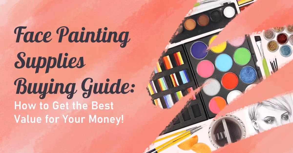 Face Painting Supplies Buying Guide