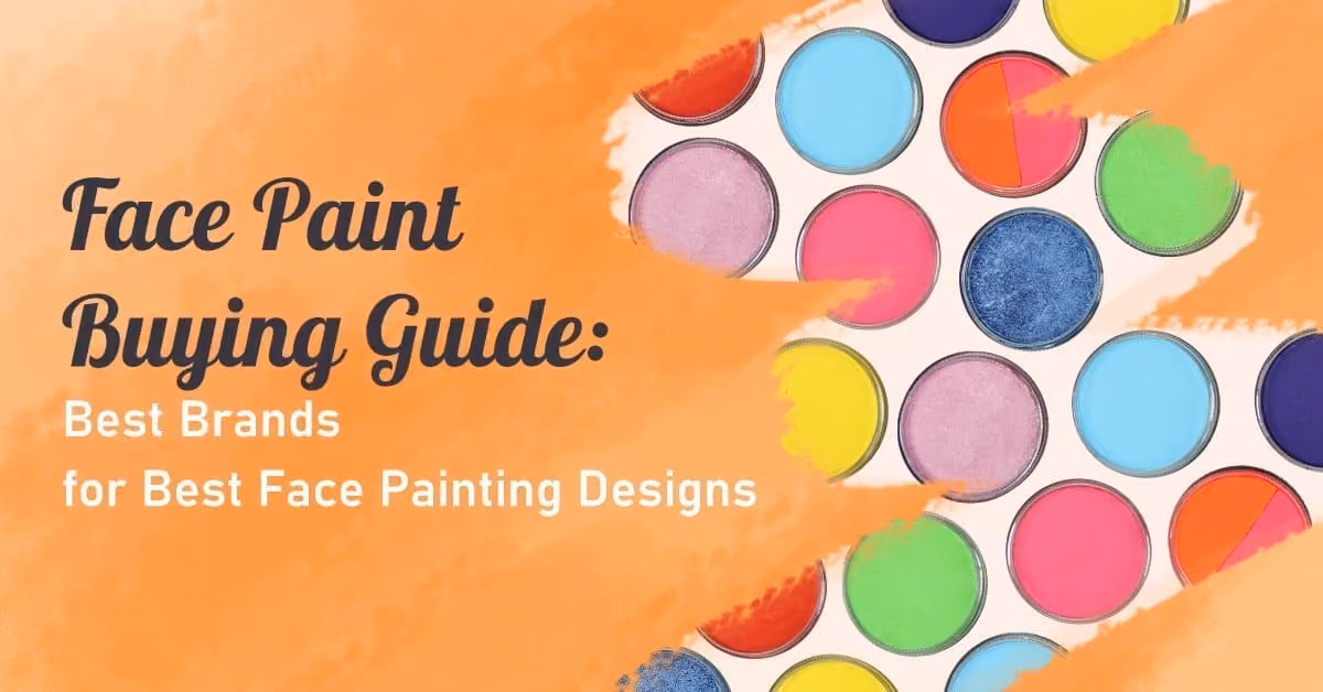 a banner that says "Face paint buying guide: best brands for best face painting designs"