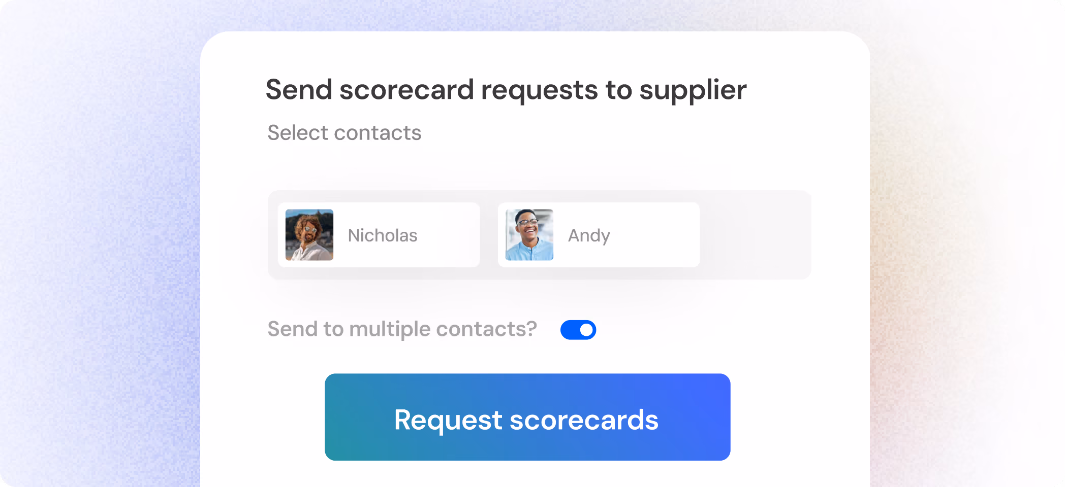 Interface to send scorecard requests with options to select contacts Nicholas and Andy, toggle for multiple contacts, and a blue Request scorecards button.