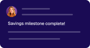 Notification with a smiling woman’s profile picture and text stating 'Savings milestone complete!' on a dark purple background.