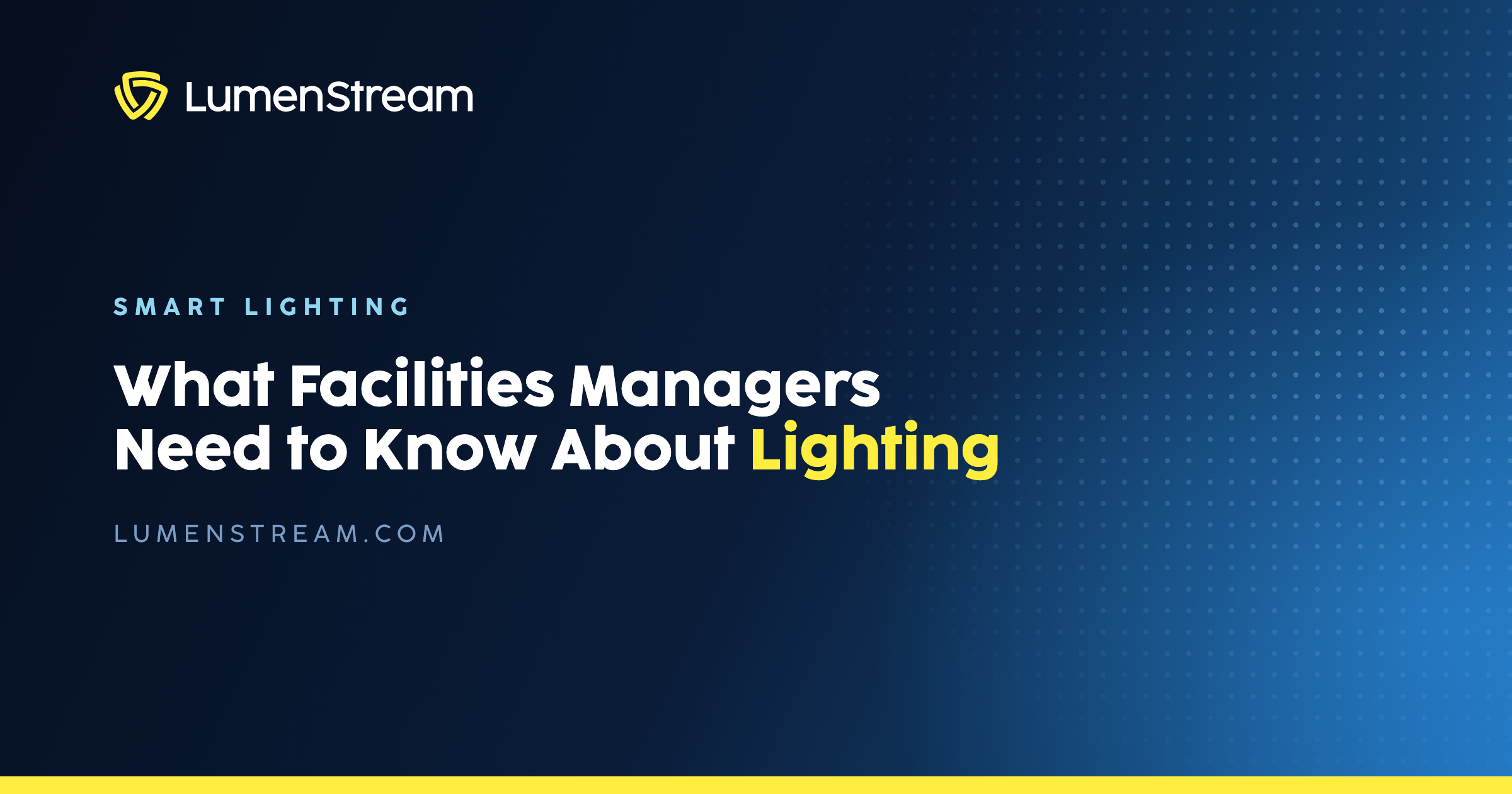 What Facilities Managers Need to Know About Lighting