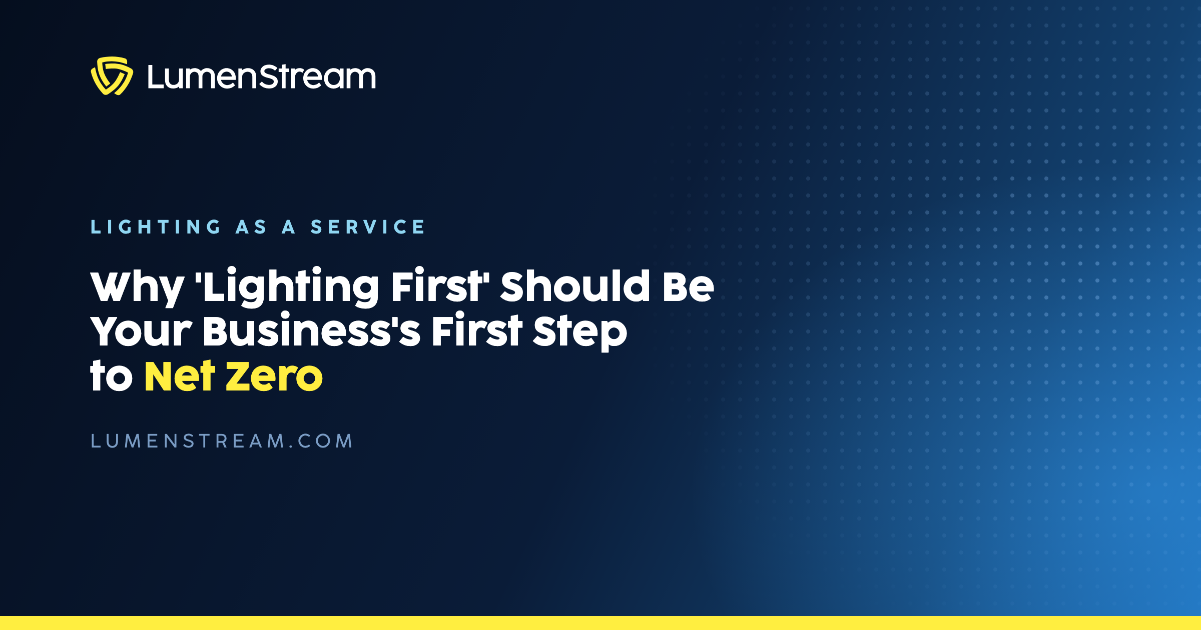 Why 'Lighting First' Should Be Your Business's First Step to Net Zero