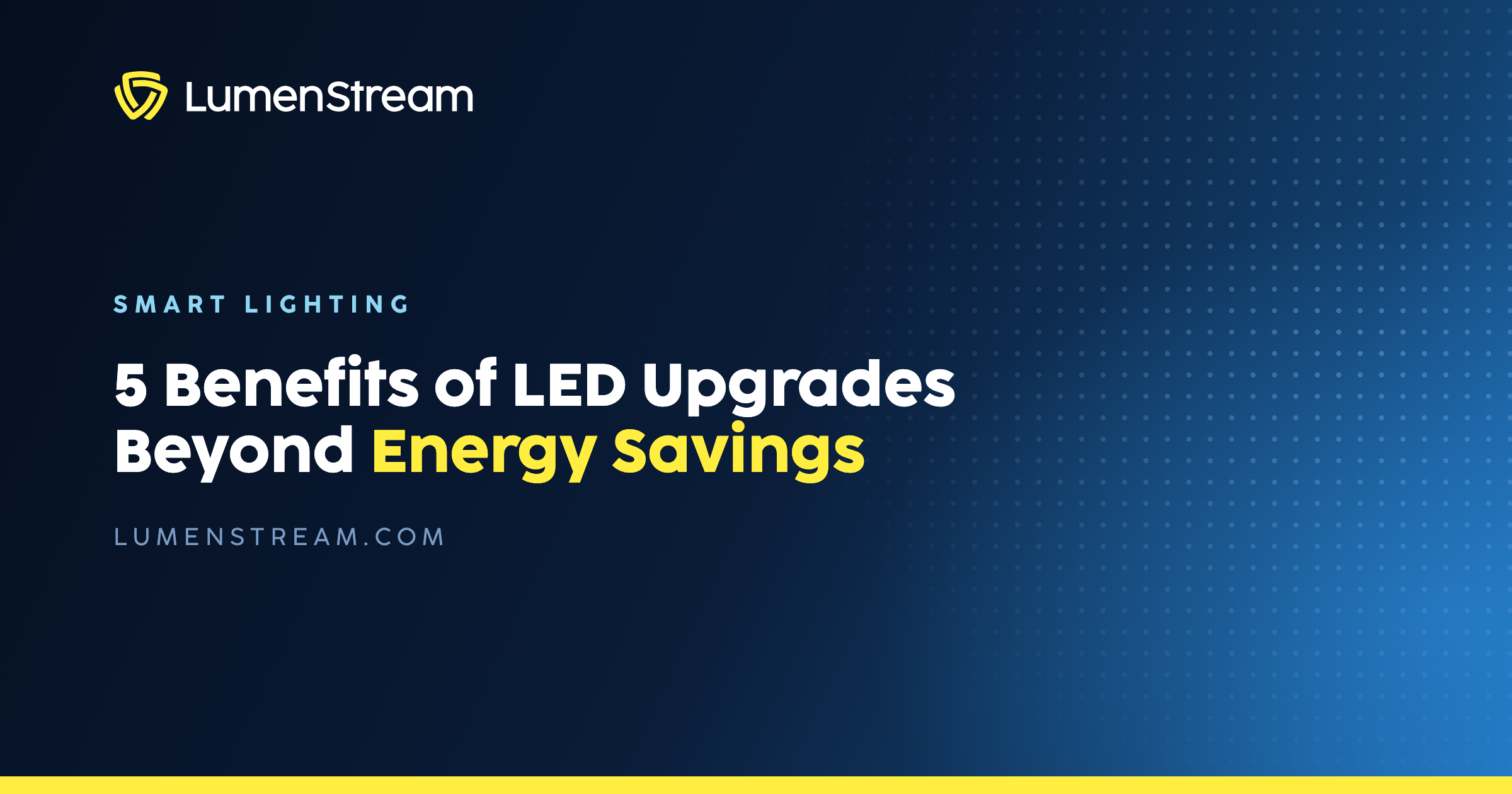 5 Benefits of LED Upgrades Beyond Energy Savings