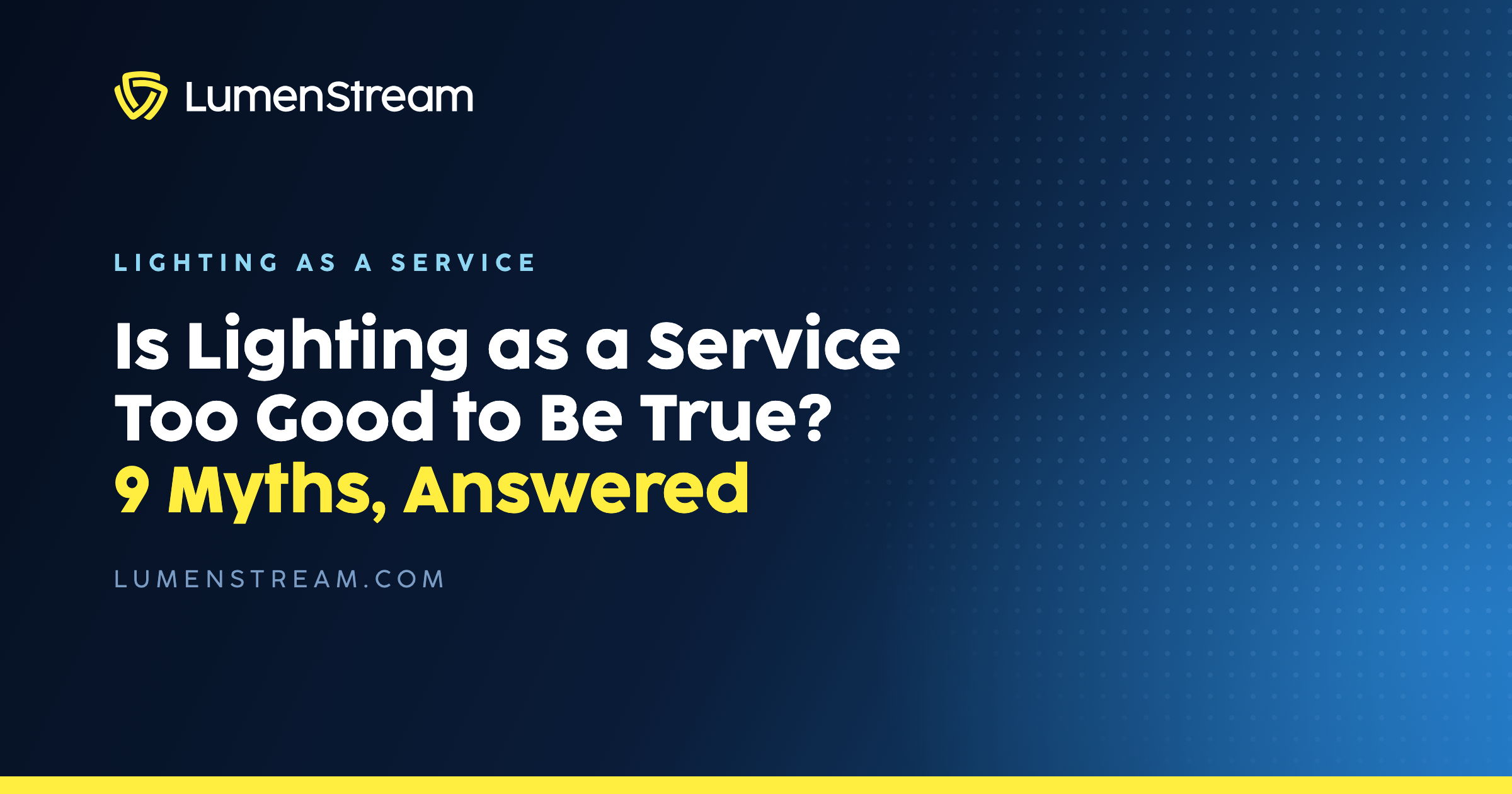 Is Lighting as a Service Too Good to Be True? 9 Myths, Answered