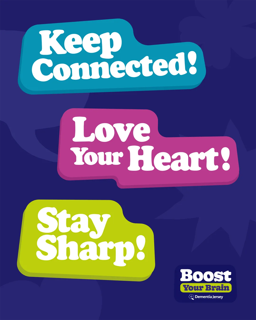 Phrases 'Keep Connected!', 'Love Your Heart!', and 'Stay Sharp!' in colorful speech bubbles with Dementia Jersey's 'Boost Your Brain' logo on dark blue background.