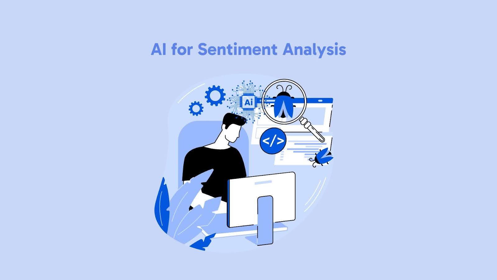 Using AI for Sentiment Analysis: Applications and Benefits