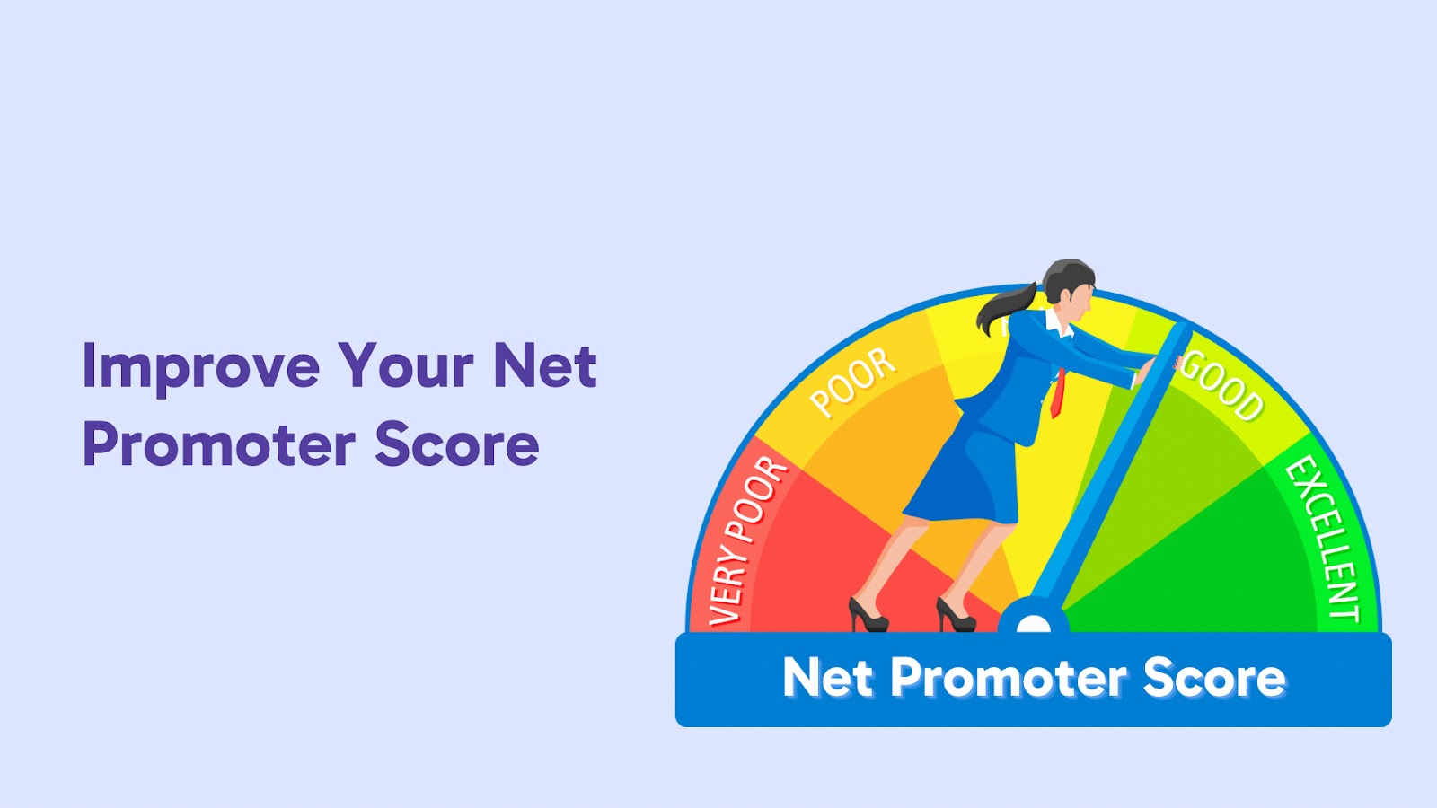 Steps to Improve Your Net Promoter Score (NPS)