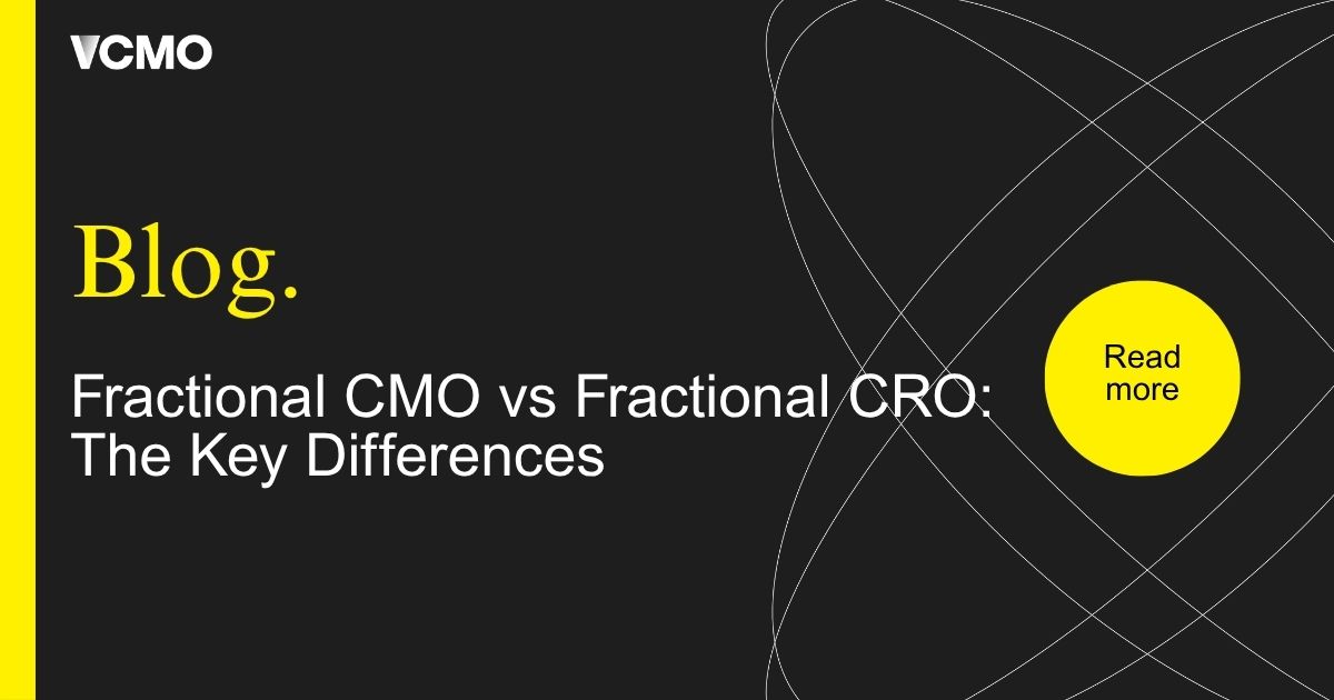 What Is the Difference Between a Fractional CRO and a Fractional CMO?