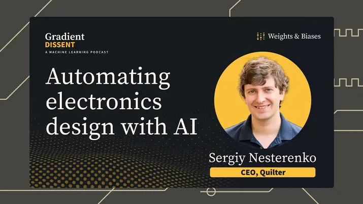Cover image for: Gradient Dissent: AI in Electronics; Quilter's journey in PCB design