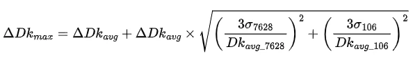 Equation: maximum delta Dk equals average delta Dk plus average delta Dk times the square root of the sum of the squared relative three-sigma tolerances of the 7628 and 106 weaves