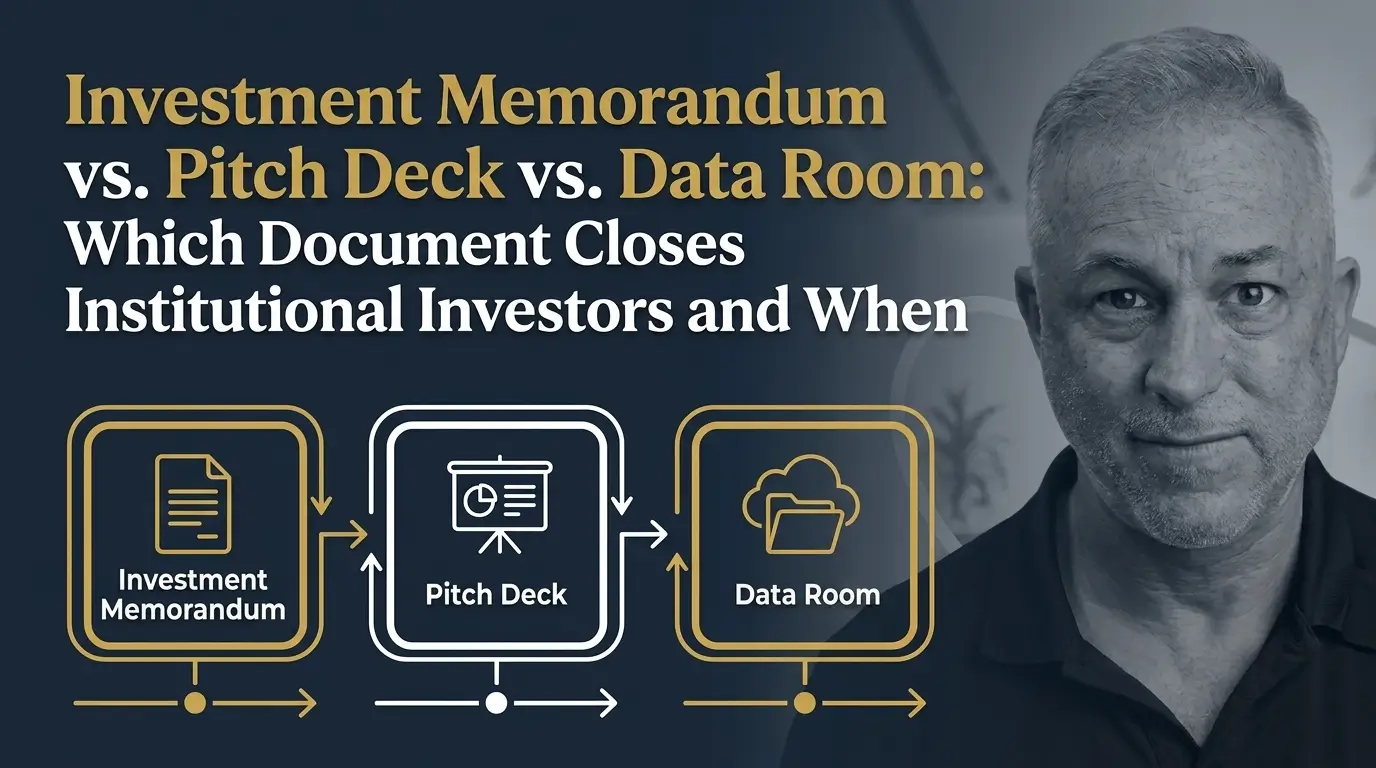 Investment Memorandum vs. Pitch Deck vs. Data Room Closing Institutional Investors Comparison of Investment Memorandum, Pitch Deck, and Data Room for institutional investors.