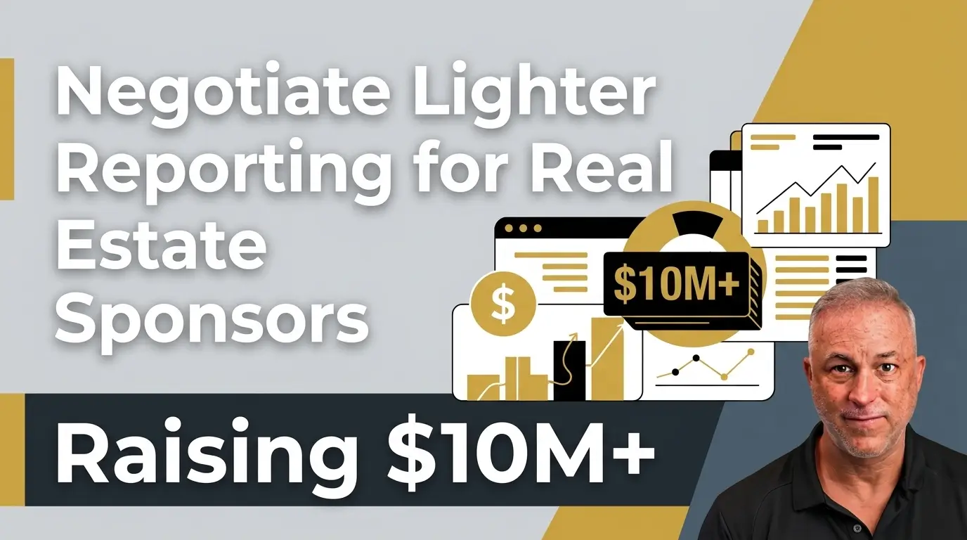 Negotiate Lighter Reporting for Real Estate Sponsors Raising $10M+ An infographic illustrating how real estate sponsors can negotiate lighter reporting obligations when raising $10M+ in capital.
