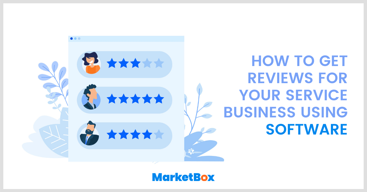 How to get reviews for your service business using software