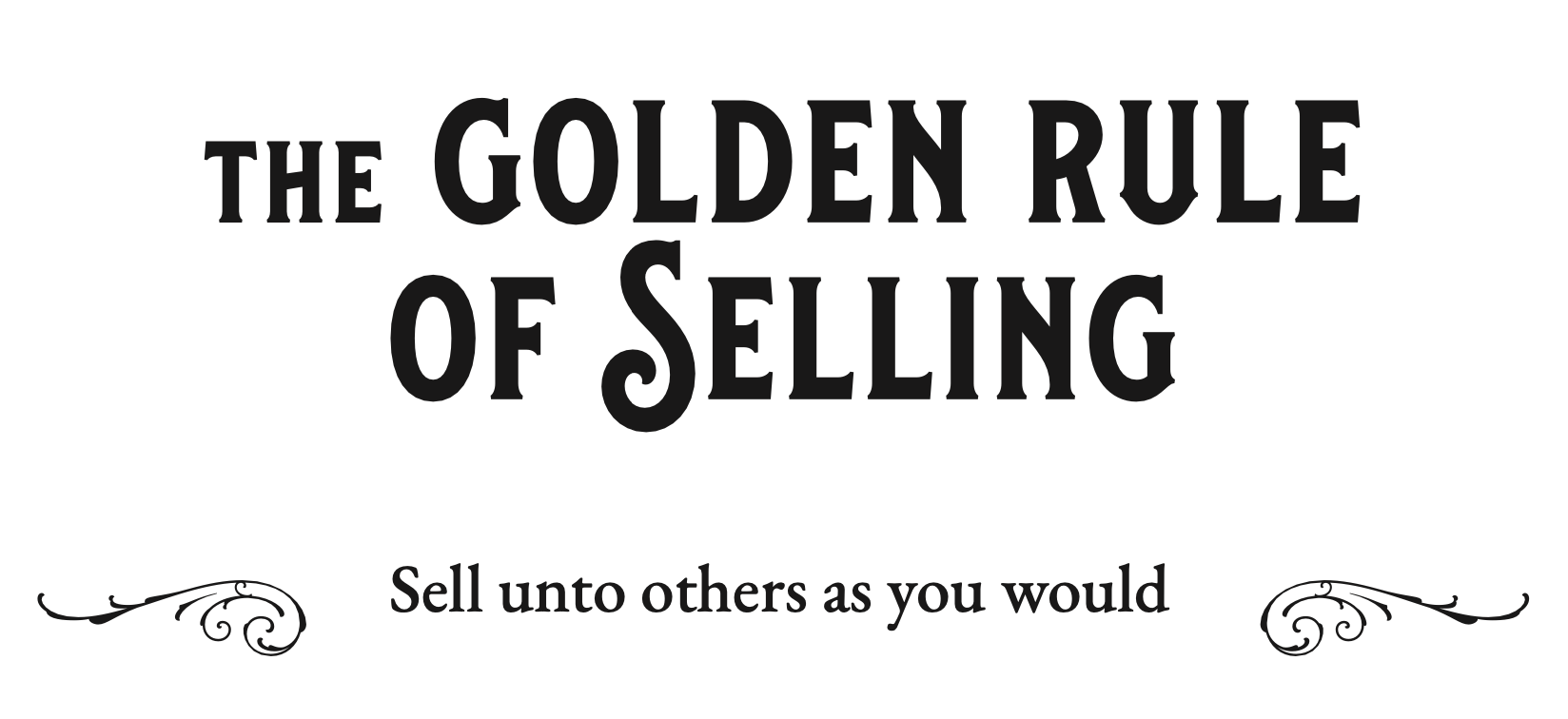 Golden Rule of Selling