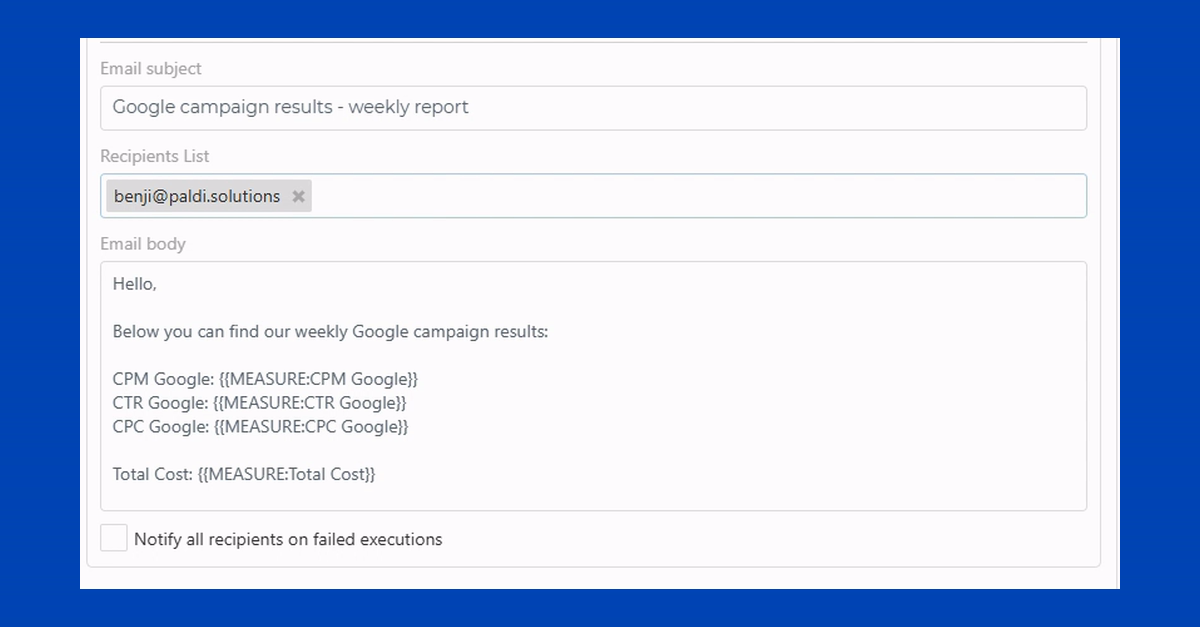 An email setup screen for a scheduled report: a subject line reading Google campaign results, weekly report, a single recipient, and a message body where each figure is written as a measure token such as {{MEASURE:CPM Google}} rather than as a fixed number.