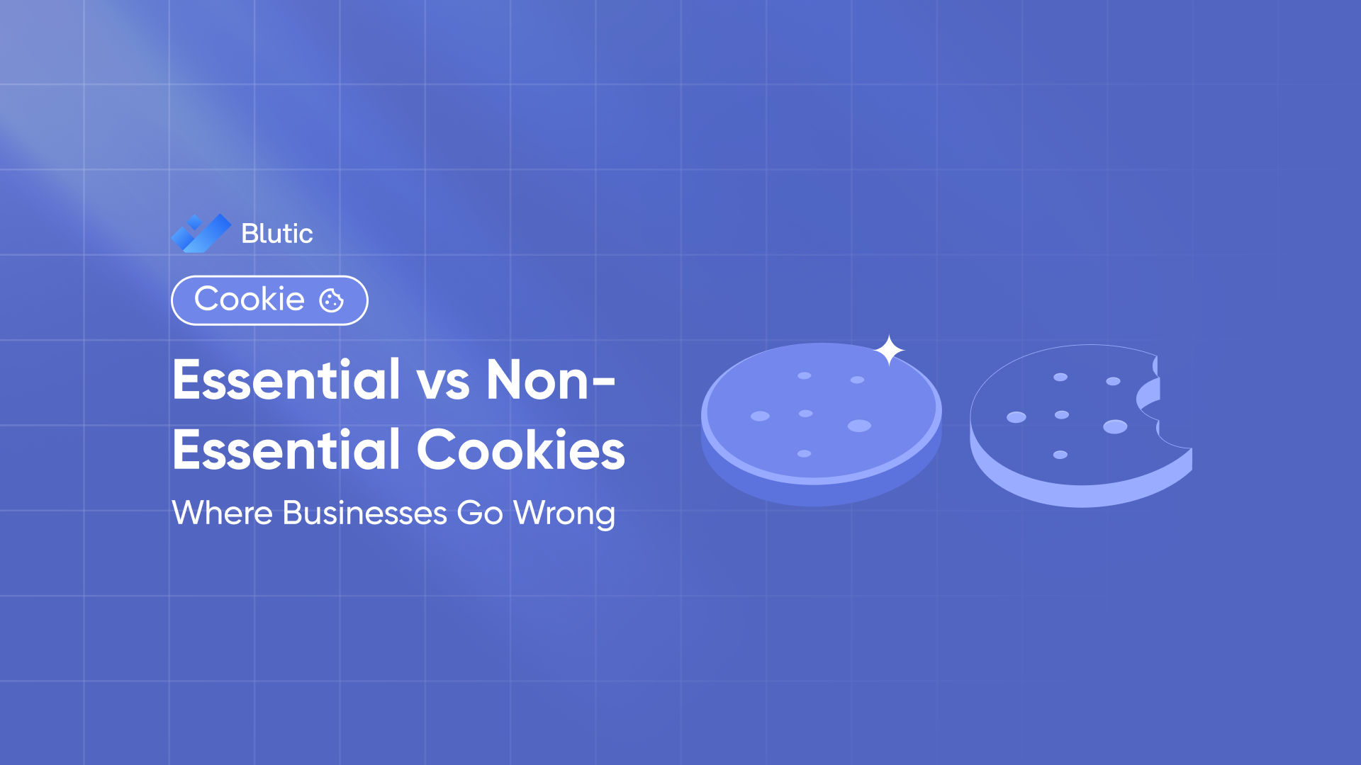 Essential vs Non-Essential Cookies: Where Businesses Go Wrong