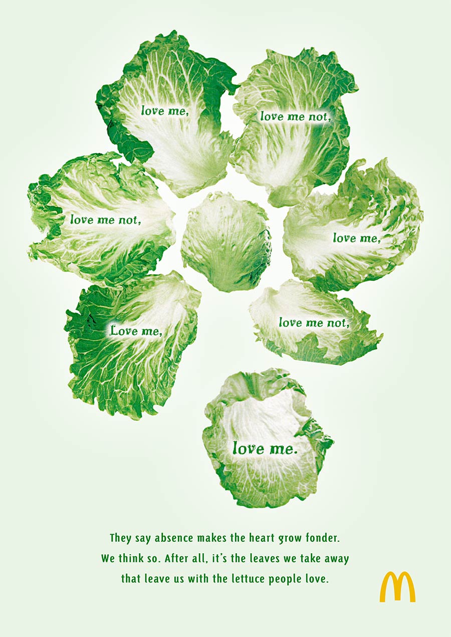 Lettuce leaves shown like flower petals being picked. 'Love me, Love me not' written on each petal. McDonalds quality ad