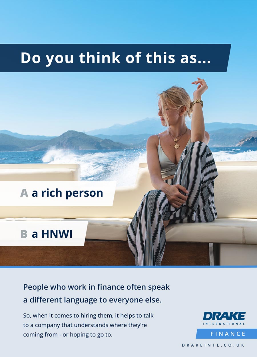 Picture of a glamourous woman on a boat. Headline: Do you think of this as a) a rich person, or b) a HNWI. Drake Finance