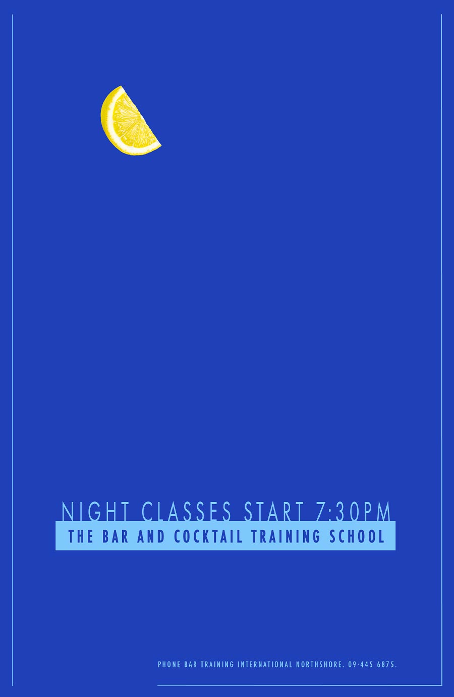 Lemon wedge positioed like moon in sky. Headline: Night classes start at 7:30pm. Ad for Bar & Cocktail Training School.