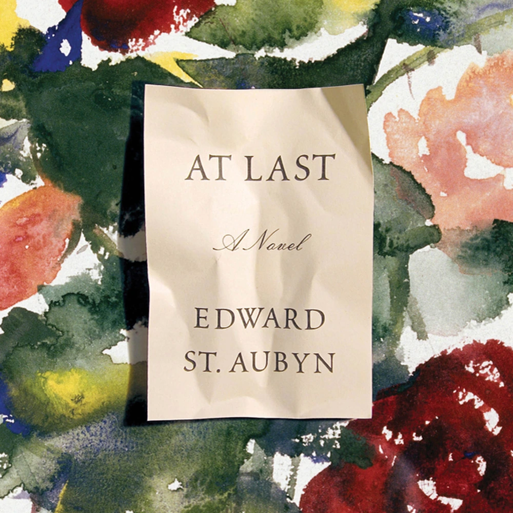 At Last, 2011, by Edward St. Aubyn. Cover of the Farrar, Straus and Giroux edition.