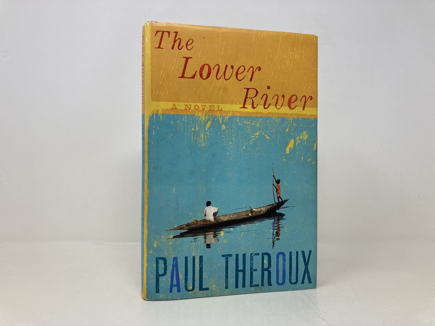 The Lower River, Paul Theroux. Houghton Mifflin Harcourt hardcover, 2012; photograph of the first-edition jacket.