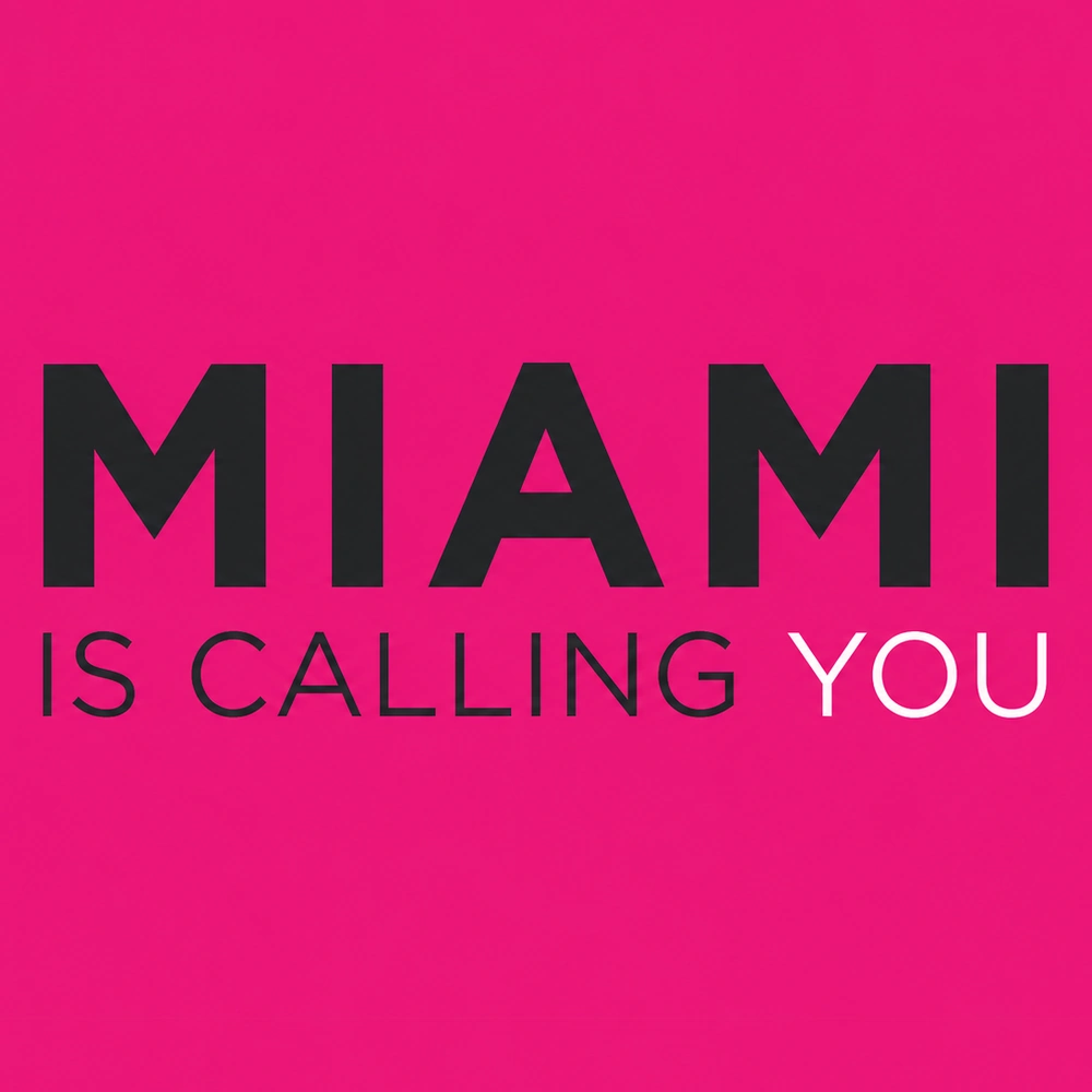 MIAMI IS CALLING YOU, dark lettering and white YOU on a fuchsia background, square crop. (Digitally enhanced. May contain discrepancies from the original artwork.)