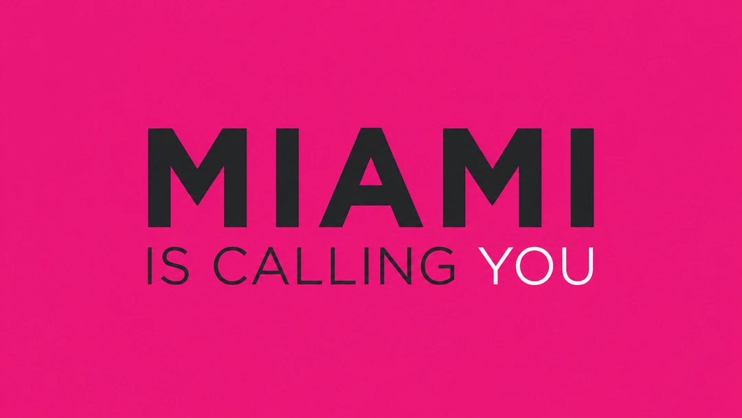 MIAMI IS CALLING YOU in dark gray and white lettering on a fuchsia background. (Digitally enhanced. May contain discrepancies from the original artwork.)